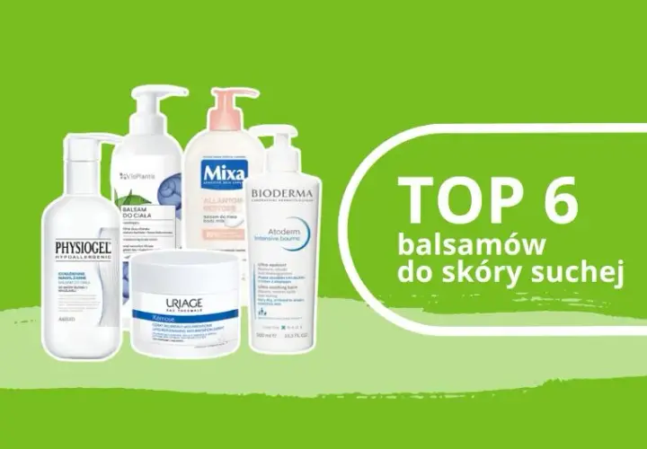 Jaki balsam do ciała wybrać? Ranking i porady ekspertki