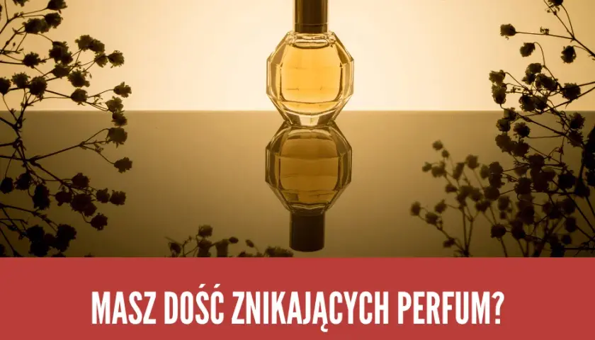 Najtrwalsze perfumy: Jak wybrać i aplikować zapachy na długie godziny