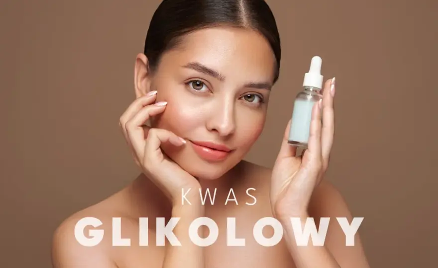 Kwas glikolowy - na co pomaga i jak go stosować bez podrażnień?